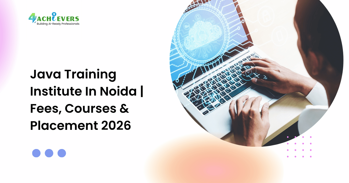 Java Training Institute In Noida | Fees, Courses & Placement 2026 - java training institute in noida fees Tutorial