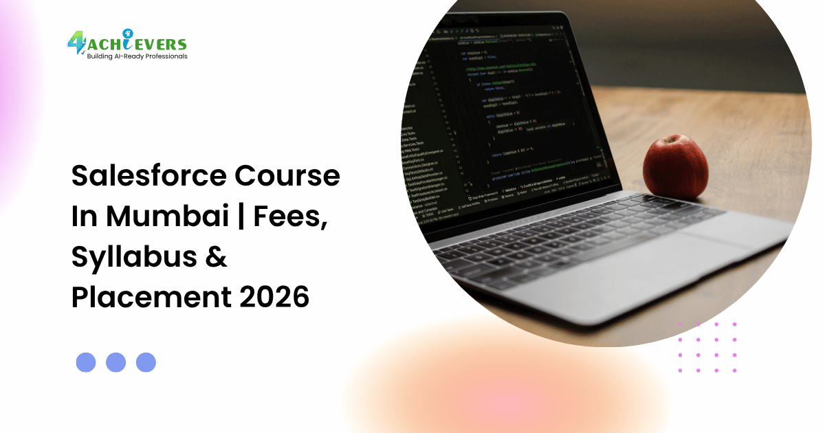 Salesforce Course In Mumbai | Fees, Syllabus & Placement 2026 - salesforce course in mumbai fees Tutorial