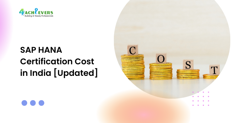 SAP HANA Certification Cost in India [Updated] - SAP HANA Certification Tutorial