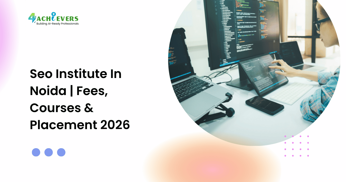 Seo Institute In Noida | Fees, Courses & Placement 2026 - seo institute in noida fees Tutorial