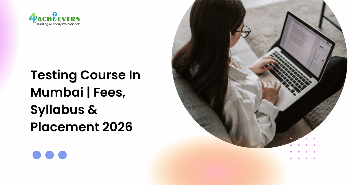 Testing Course In Mumbai | Fees, Syllabus & Placement 2026 - testing course in mumbai fees Tutorial