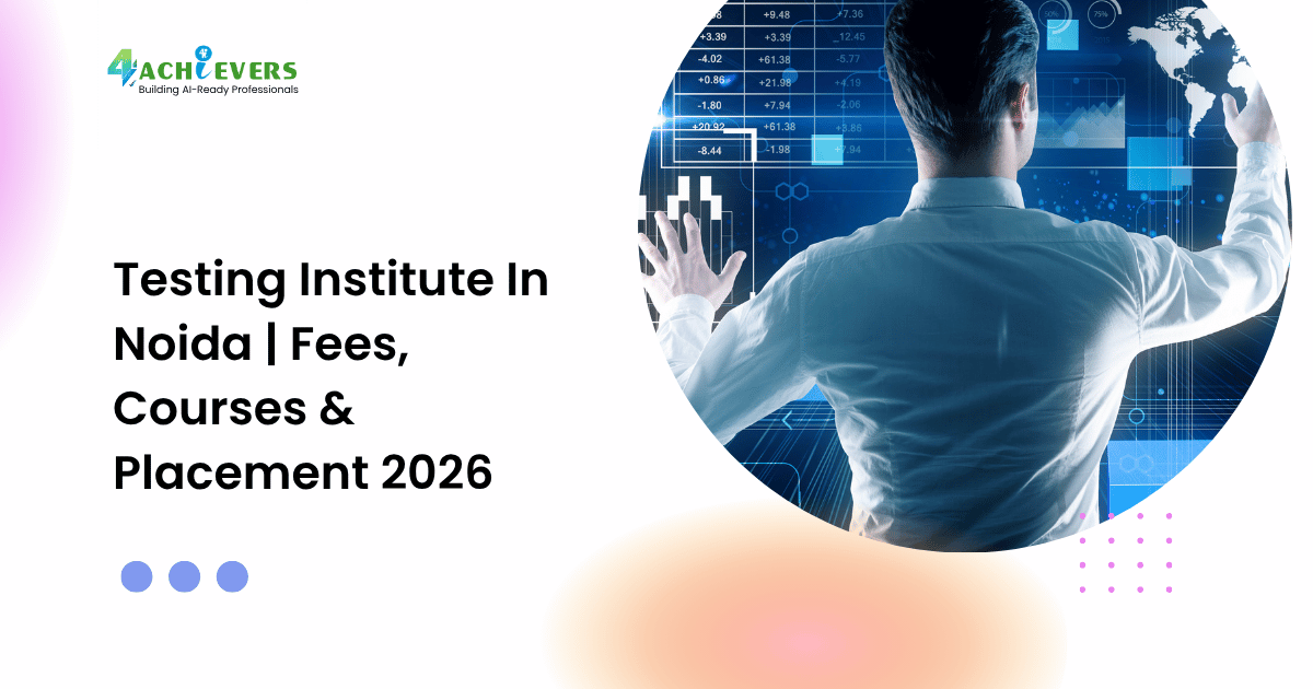 Testing Institute In Noida | Fees, Courses & Placement 2026 - testing institute in noida fees Tutorial
