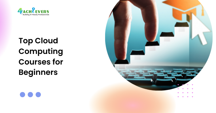 Top Cloud Computing Courses for Beginners - Cloud Computing Courses Tutorial
