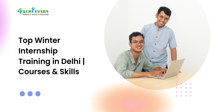 Top Winter Internship Training in Delhi | Courses & Skills - winter internship training in Delhi Tutorial