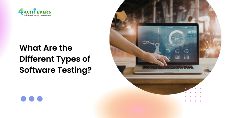 What Are the Different Types of Software Testing? - Software Testing Types Tutorial