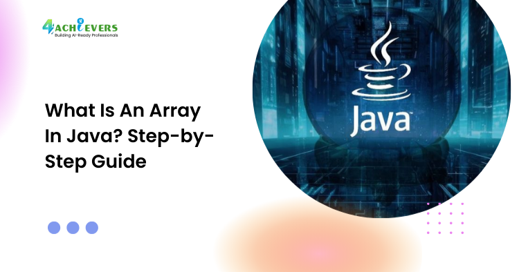 What Is An Array In Java? Step-by-Step Guide - What is an array in Java Tutorial