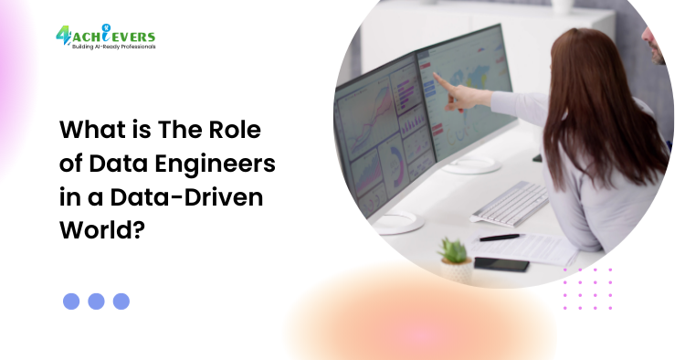 What is The Role of Data Engineers in a Data-Driven World? - Role of data engineers in a data driven world Tutorial