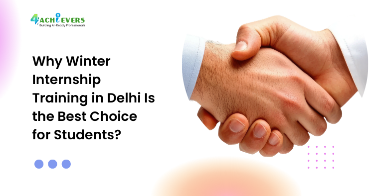 Why Winter Internship Training in Delhi Is the Best Choice for Students? - winter internship training in Delhi Tutorial